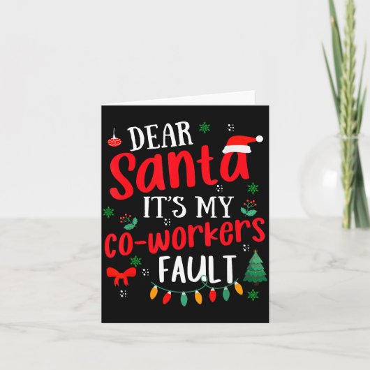 Dear Santa It's My Coworker's Fault Funny Christma Kaart (Voorkant)