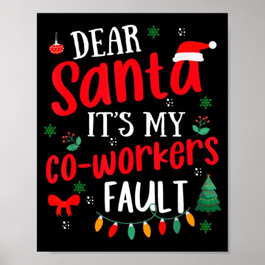 Dear Santa It's My Coworker's Fault Funny Christma Poster (Voorkant)