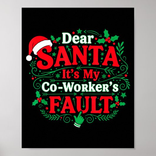 Dear Santa It's My Coworker's Fault Funny Christma Poster (Voorkant)