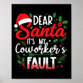 Dear Santa It's My Coworker's Fault Funny Christma Poster (Voorkant)