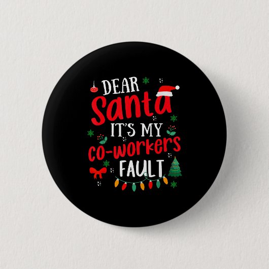 Dear Santa It's My Coworker's Fault Funny Christma Ronde Button 5,7 Cm (Voorkant)