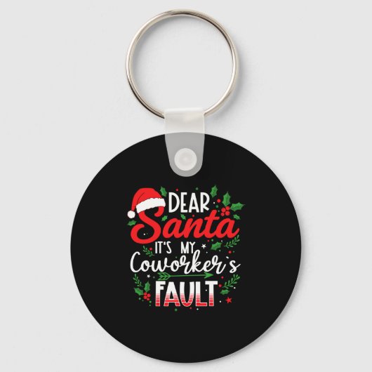 Dear Santa It's My Coworker's Fault Funny Christma Sleutelhanger (Voorkant)