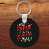 Dear Santa It's My Coworker's Fault Funny Christma Sleutelhanger (Voorkant)