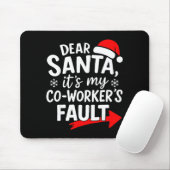Dear Santa It's My Coworker's Fault I'm The Cowork Muismat (Met muis)