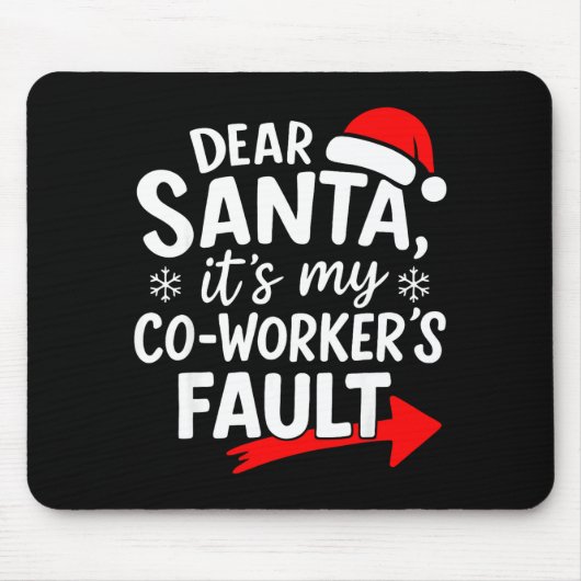 Dear Santa It's My Coworker's Fault I'm The Cowork Muismat (Voorkant)