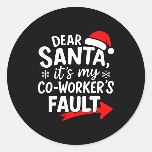 Dear Santa It's My Coworker's Fault I'm The Cowork Ronde Sticker (Voorkant)