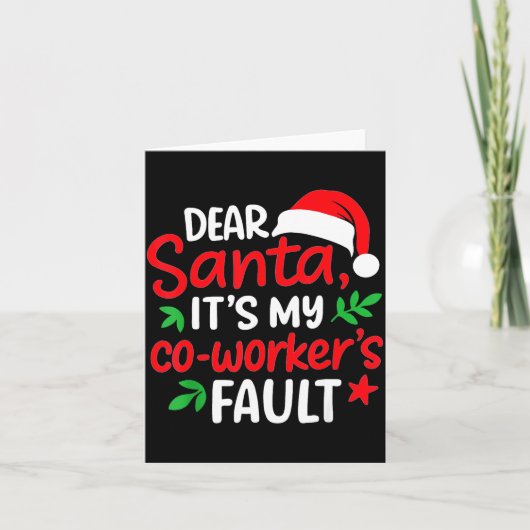 Dear Santa It's My Coworker's Fault Kaart (Voorkant)