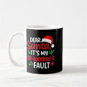 Dear Santa It's My Coworker's Fault Koffiemok (Links)
