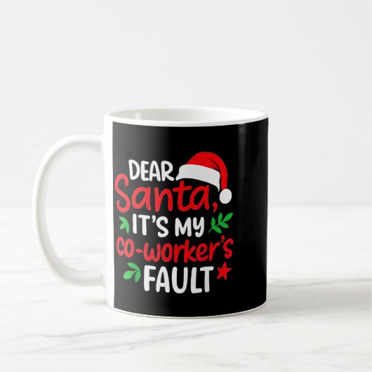 Dear Santa It's My Coworker's Fault  Koffiemok (Links)