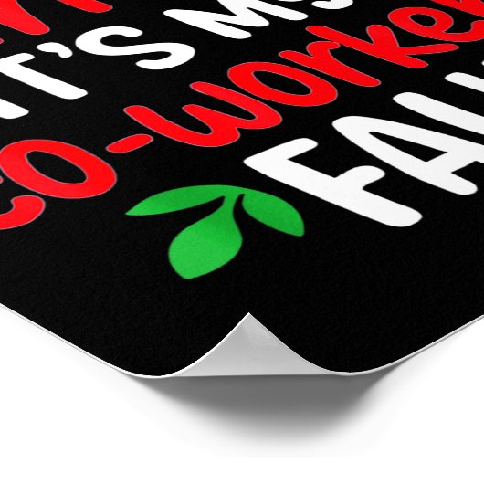 Dear Santa It's My Coworker's Fault Poster (Hoek)