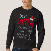 Dear Santa I've Been Kind of Nice Naughty Too Chri Trui (Voorkant)