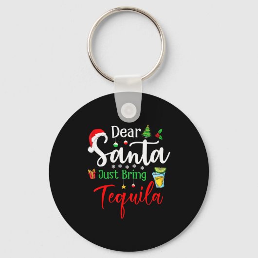 Dear Santa Just Bring Tequila Funny Drinking Chris Sleutelhanger (Voorkant)