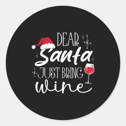 Dear Santa Just Bring Wine Christmas Drinking Fami Ronde Sticker (Voorkant)