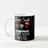 Dear Santa Just Bring Wine Christmas Pajama Costum Koffiemok (Links)