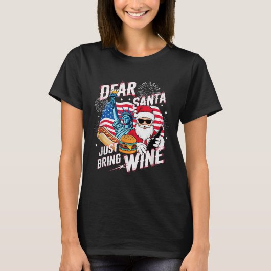 Dear Santa Just Bring Wine For Christmas  T-shirt (Voorkant)
