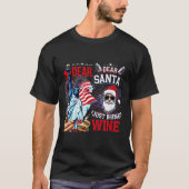 Dear Santa Just Bring Wine For Christmas  T-shirt (Voorkant)