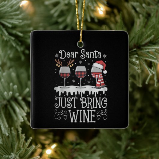 Dear Santa Just Bring Wine Xmas Drinking Party Keramisch Ornament (Boom)