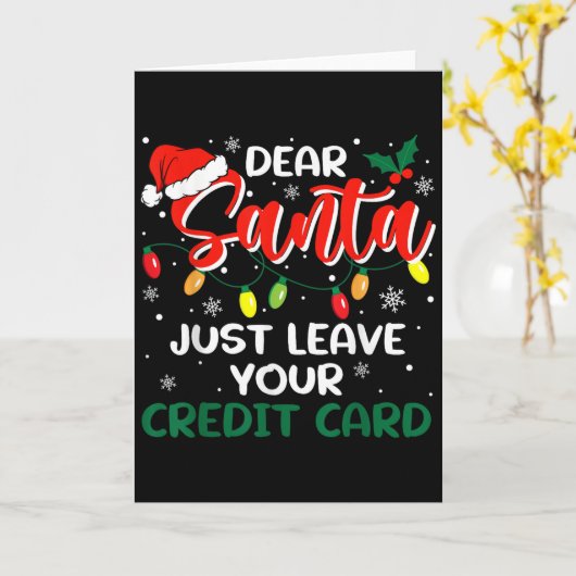 Dear Santa Just Leave Your Credit Card Christmas  Kaart (Gele Bloem)