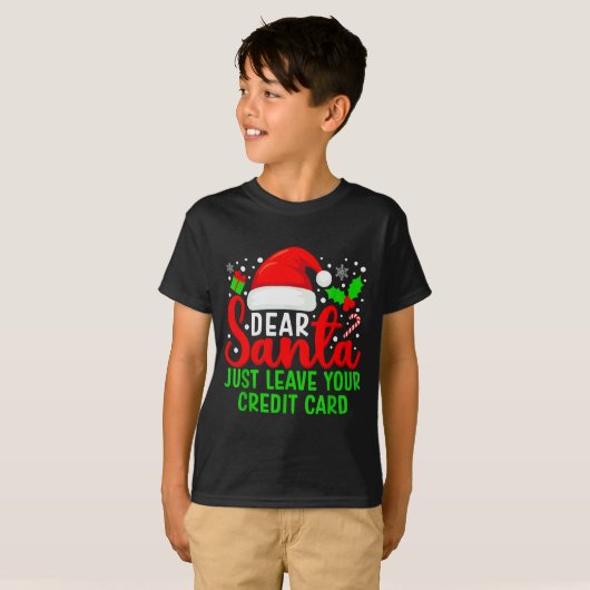 Dear Santa Just Leave Your Credit Card Family Chri T-shirt (Voorkant volledig)