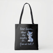DEAR SANTA, KUNNEN WE PRATEN? leuke kat kerst? Tote Bag (Voorkant)