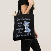 DEAR SANTA, KUNNEN WE PRATEN? leuke kat kerst? Tote Bag (Dichtbij)