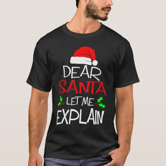 Dear Santa Let Me Explain Christmas Vacation T-shirt (Voorkant)