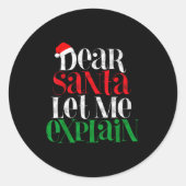 Dear Santa Let's Me Explain Funny Christmas Pajama Ronde Sticker (Voorkant)