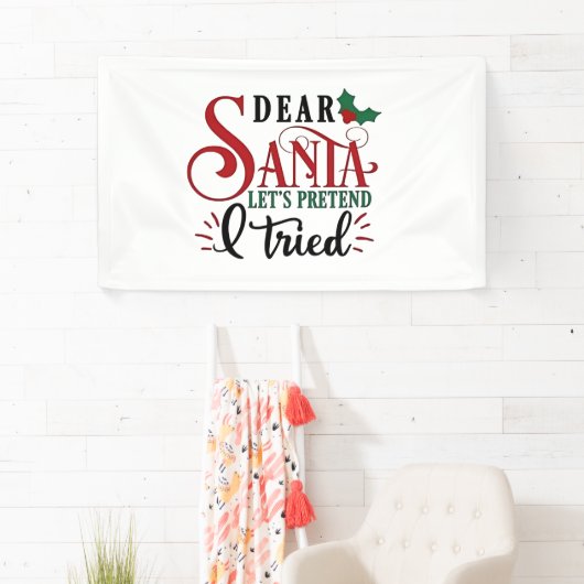 Dear Santa Let's Pretend I've Tried   Spandoek (Insitu)