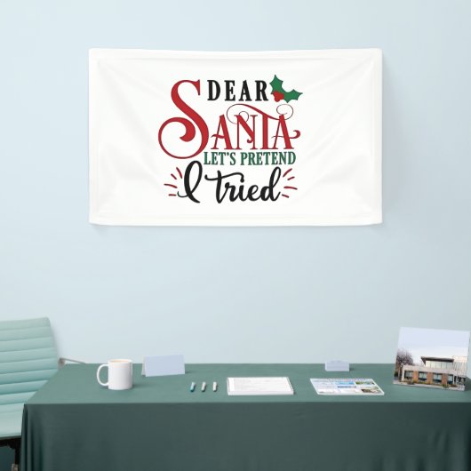 Dear Santa Let's Pretend I've Tried Spandoek (Beurs)