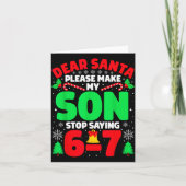Dear Santa Make My Son Stop Saying 6-7 Funny Chris Kaart (Voorkant)