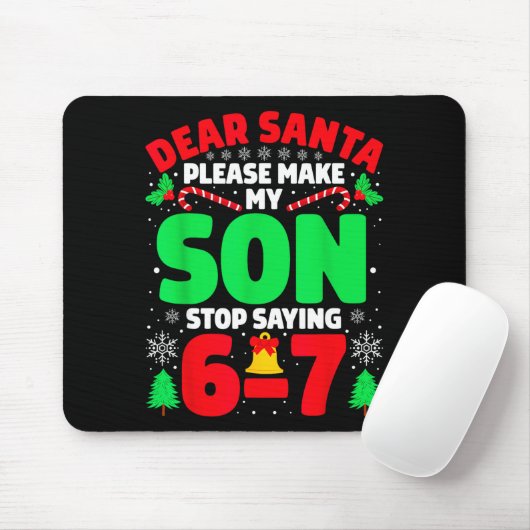 Dear Santa Make My Son Stop Saying 6-7 Funny Chris Muismat (Met muis)