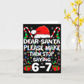 Dear Santa Make Them Stop Saying 67 Christmas Six  Kaart (Gele Bloem)