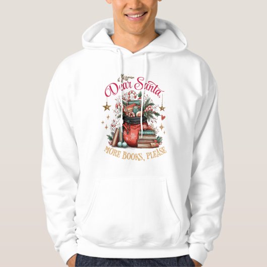 Dear Santa, More Books Please  Hoodie (Voorkant)