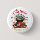 Dear Santa, More Books Please  Ronde Button 3,2 Cm (Voorkant)