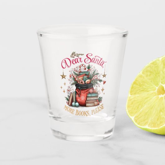 Dear Santa, More Books Please  Shot Glas (Voorkant)
