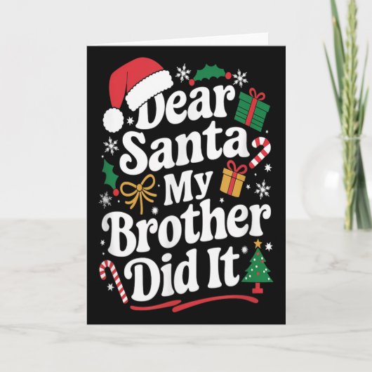 Dear Santa My Brother Did It Christmas Humor  Kaart (Voorkant)