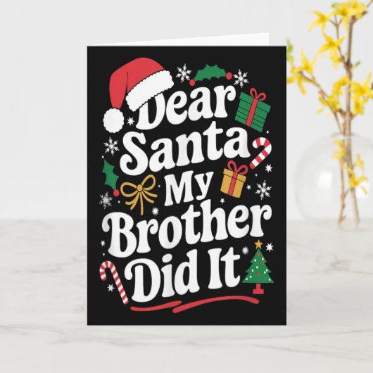 Dear Santa My Brother Did It Christmas Humor Kaart (Gele Bloem)
