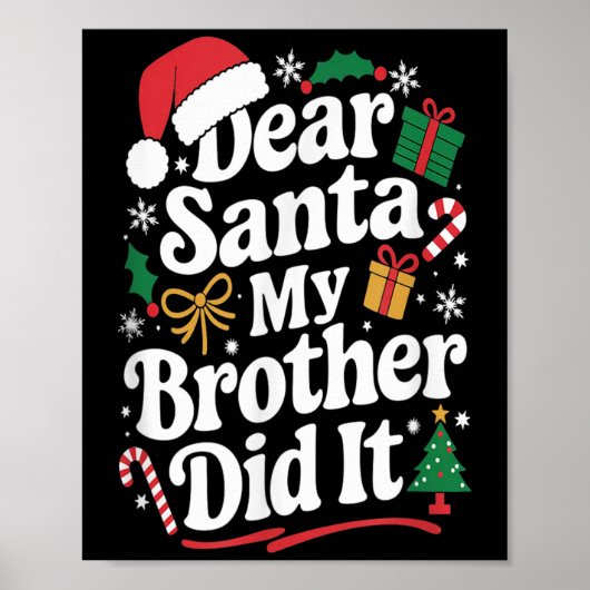 Dear Santa My Brother Did It Christmas Humor  Poster (Voorkant)