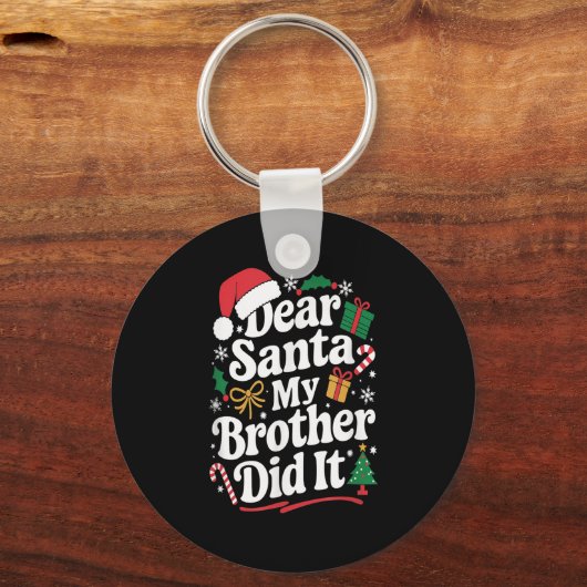 Dear Santa My Brother Did It Christmas Humor  Sleutelhanger (Voorkant)