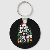 Dear Santa My Brother Did It Christmas Pajamas Xma Sleutelhanger (Voorkant)