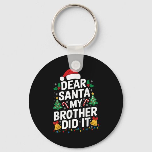 Dear Santa My Brother Did It Christmas Pajamas Xma Sleutelhanger (Voorkant)