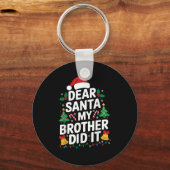 Dear Santa My Brother Did It Christmas Pajamas Xma Sleutelhanger (Voorkant)