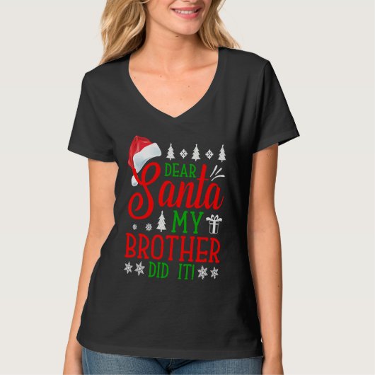Dear Santa My Brother Did It Christmas T-shirt (Voorkant)
