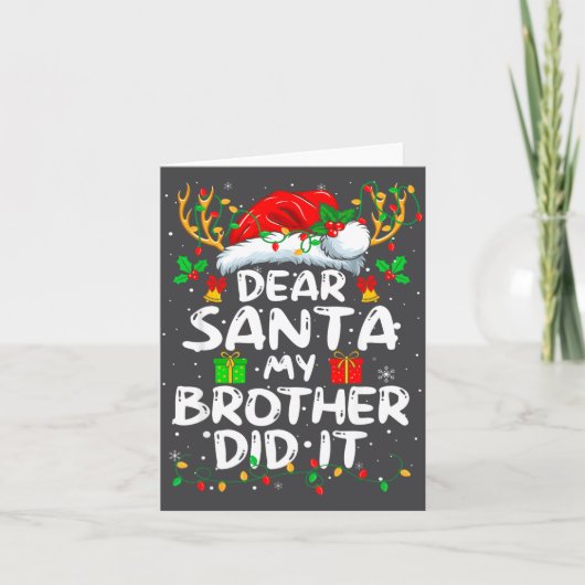 Dear Santa My Brother Did It Funny Christmas Boys  Kaart (Voorkant)