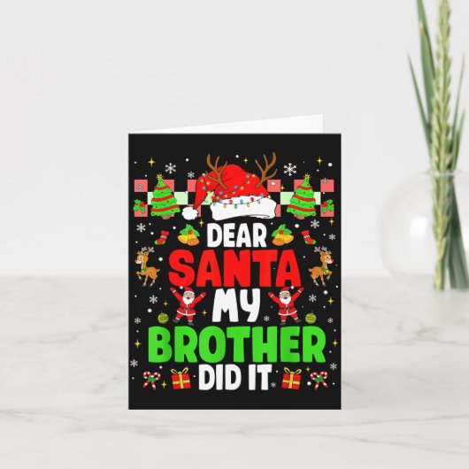 Dear Santa My Brother Did It Funny Christmas Boys  Kaart (Voorkant)