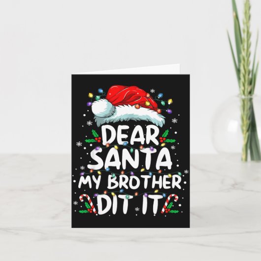 Dear Santa My Brother Did It Funny Christmas Boys  Kaart (Voorkant)