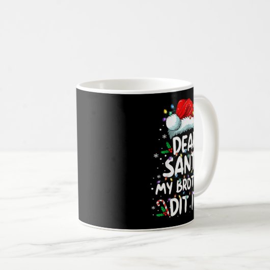 Dear Santa My Brother Did It Funny Christmas Boys  Koffiemok (Voorkant rechts)