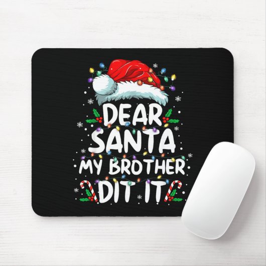 Dear Santa My Brother Did It Funny Christmas Boys  Muismat (Met muis)