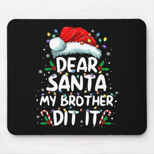 Dear Santa My Brother Did It Funny Christmas Boys  Muismat (Voorkant)