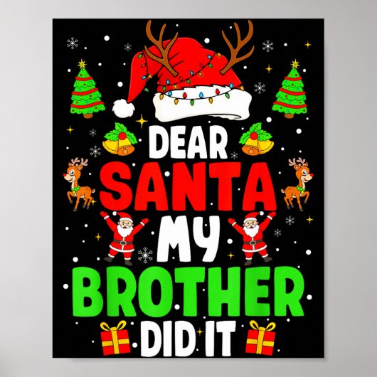 Dear Santa My Brother Did It Funny Christmas Boys  Poster (Voorkant)